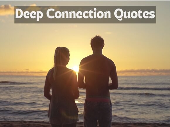 Deep Connection Quotes