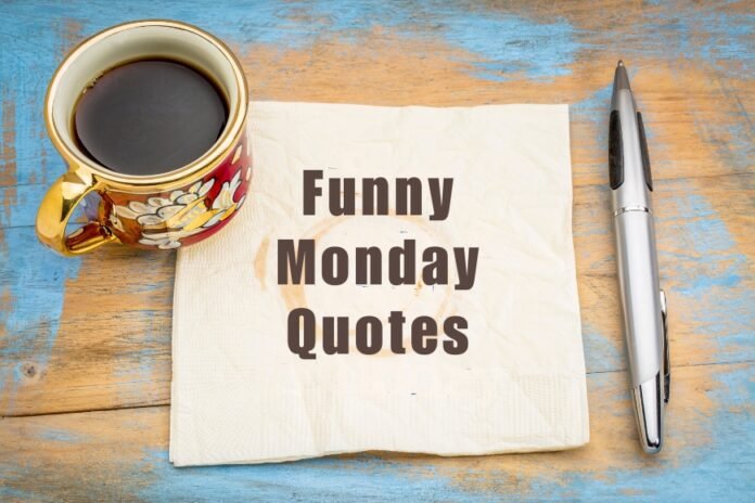 Funny Monday Quotes